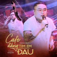 Cà Phê Đắng Tim Em Đau (Beat) [Remix] (Single)