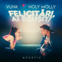 Felicitari, ai reusit! (cu Holy Molly) (Acustic) (Single)