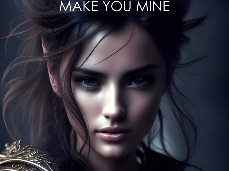 Make You Mine (Single)