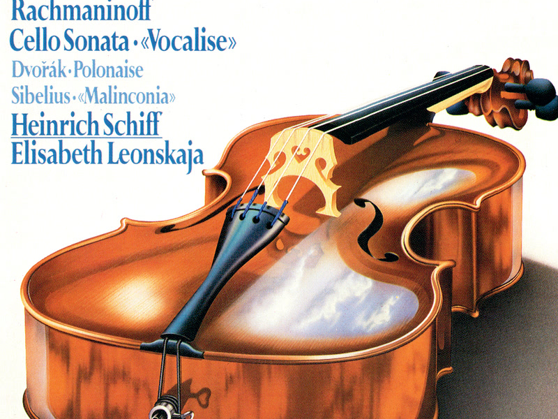 Rachmaninov: Cello Sonata; Vocalise / Sibelius: Malinconia / Dvorák: Polonaise