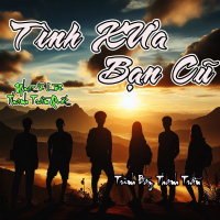 Tình Xưa Bạn Cũ (Single)