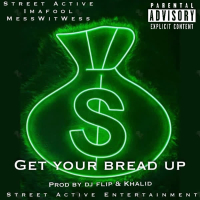 Get Your Bread Up (Single)