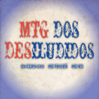 MTG DOS DESILUDIDOS (Single)