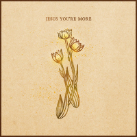 Jesus You're More (Live) (Single)