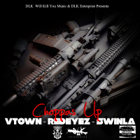 Choppas Up (Single)