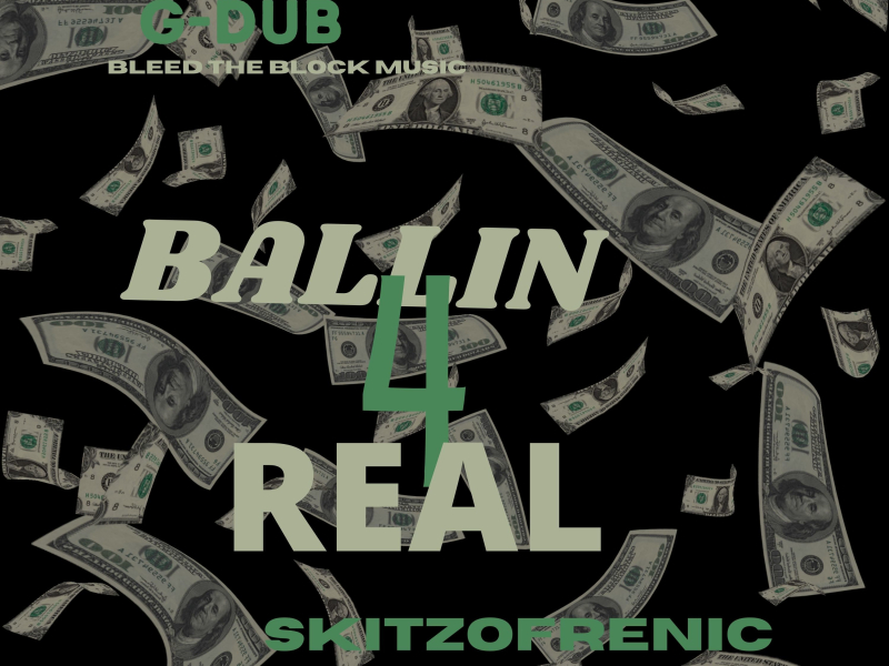 Ballin 4 Real (feat. Skitzofrenic) (Single)
