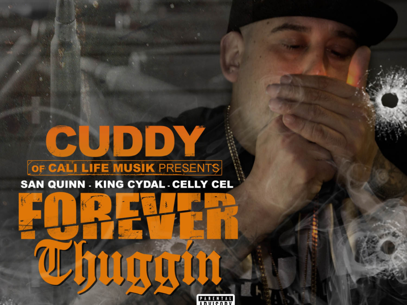 Forever Thuggin' (feat. San Quinn, King Cydal & Celly Cel)