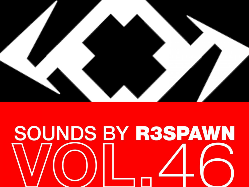 Sounds by R3SPAWN, Vol. 46 (Single)