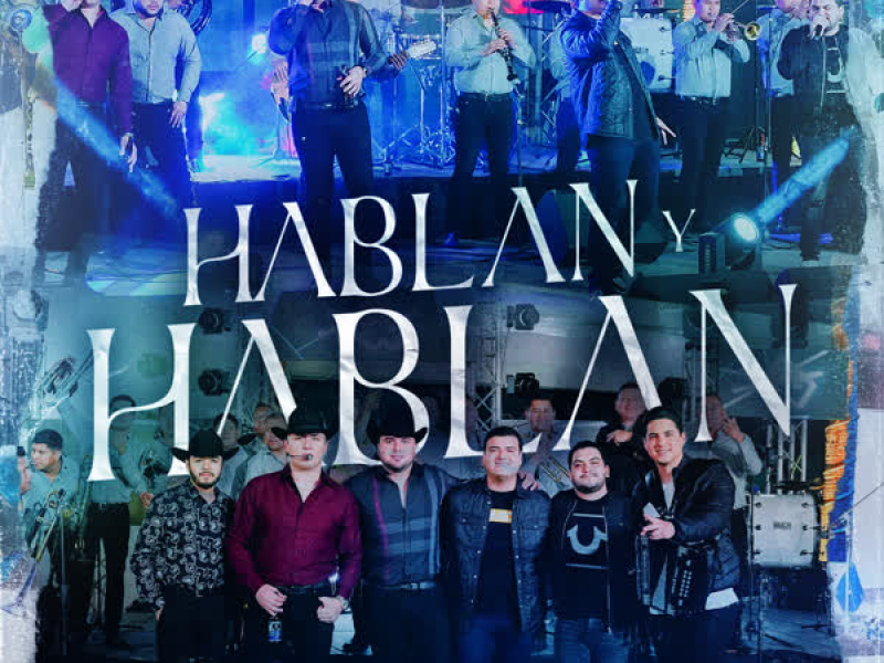 Hablan y Hablan (En Vivo) (Single)