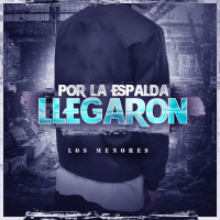 Por La Espalda Le llegaron (Single)