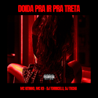 Doida Pra Ir Pra Treta (Single)