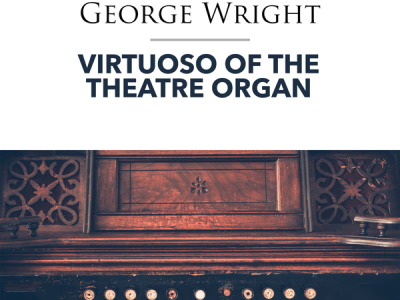 Virtuoso of the Theatre Organ
