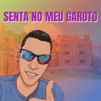 Senta no Meu Garoto (Single)