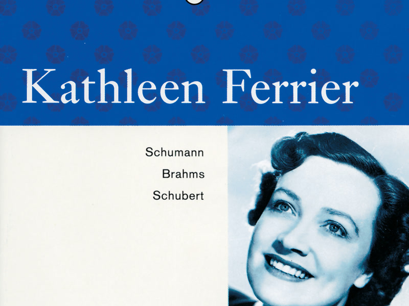Kathleen Ferrier Vol. 4 - Schumann / Schubert / Brahms
