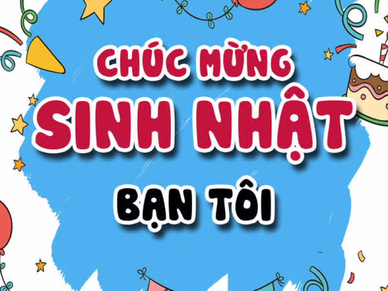 Chúc Mừng Sinh Nhật Bạn Tôi (Single)