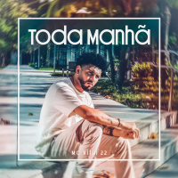 Toda Manhã (Single)