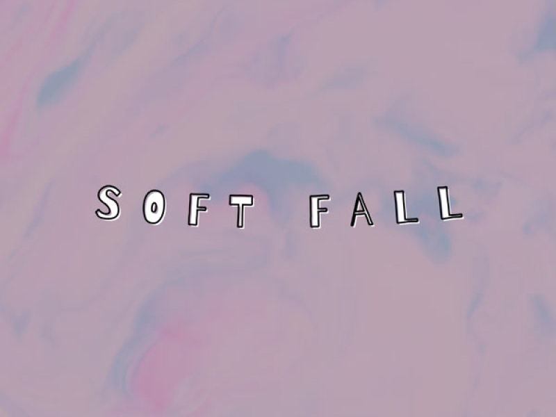 Soft Fall (Single)