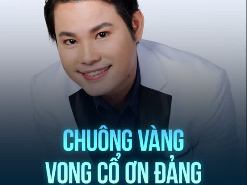 Chuông Vàng Vọng Cổ Ơn Đảng (Single)