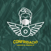 CONFRIDACÍO - Cançons de pandèmia (EP 2020) (Single)
