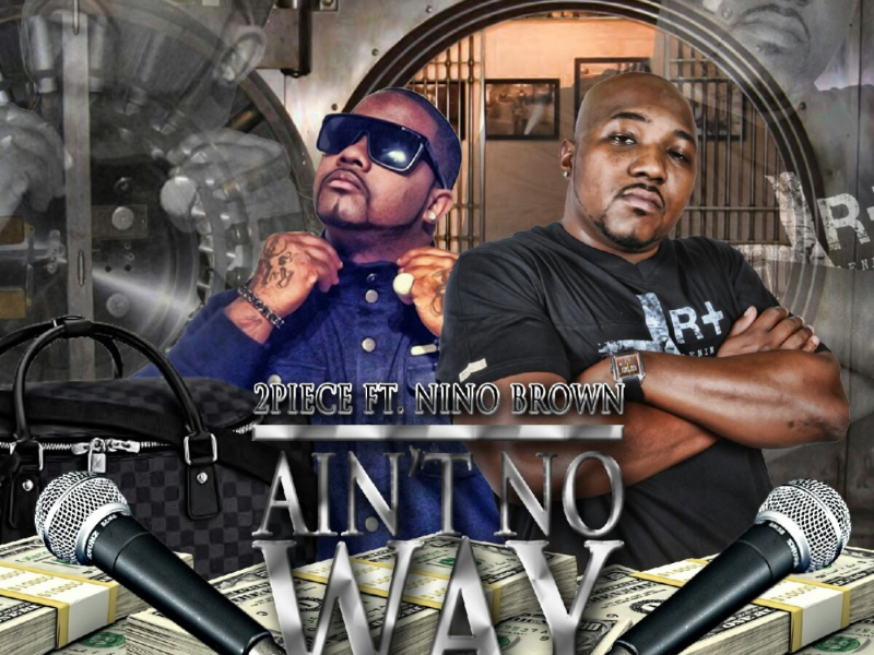 Ain't No Way (feat. Nino Brown)