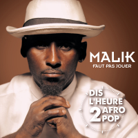 Faut pas jouer (Dis l'heure 2 Afro Pop)