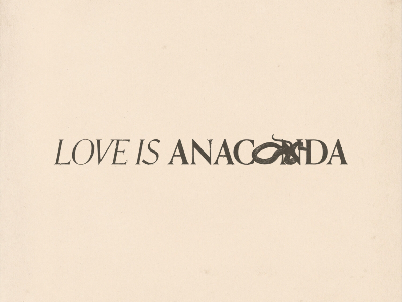 Love Is Anaconda (Single)