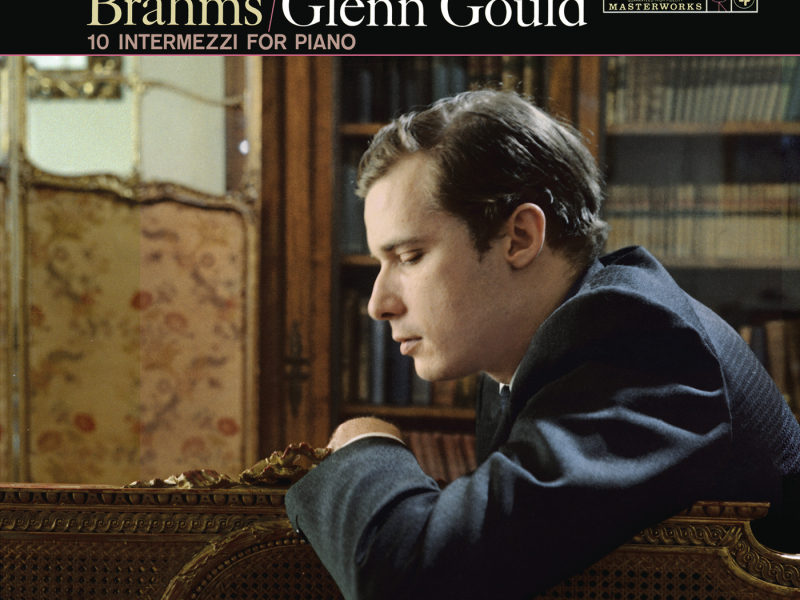 Brahms: 10 Intermezzi for Piano ((Gould Remastered))