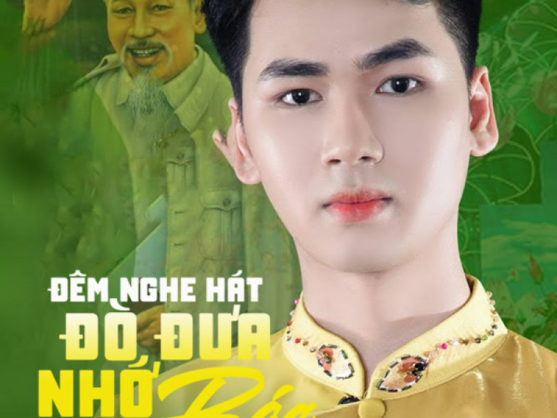 Đêm Nghe Hát Đò Đưa Nhớ Bác (Single)