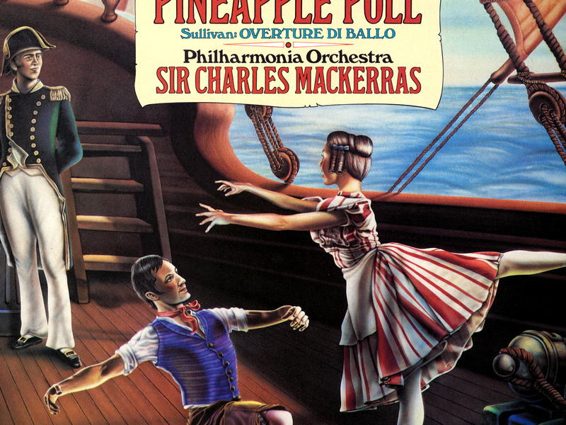 Sullivan arr. Mackerras: Pineapple Poll; Overture di Ballo