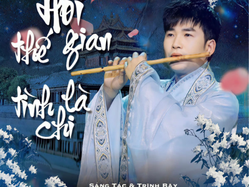 Hỏi Thế Gian Tình Là Chi (Single)
