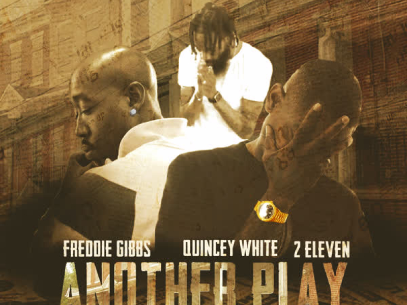 Another Play (feat. Freddie Gibbs & Quincey White) (Single)