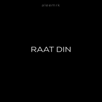 Raat Din (Single)