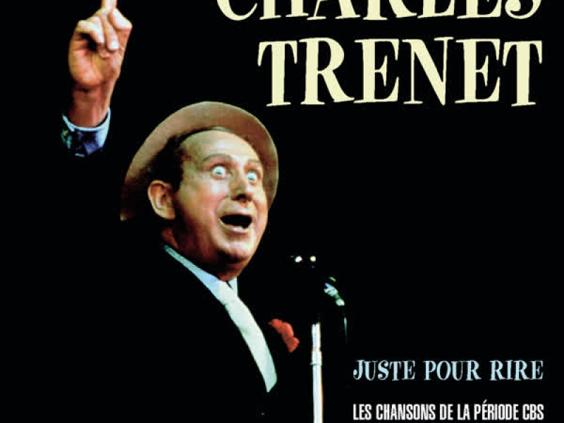 Juste pour rire - Les chansons de la période CBS 1981-1986, Vol. 2