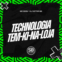 Technologia, Tem-Ki-na-Loja (Single)