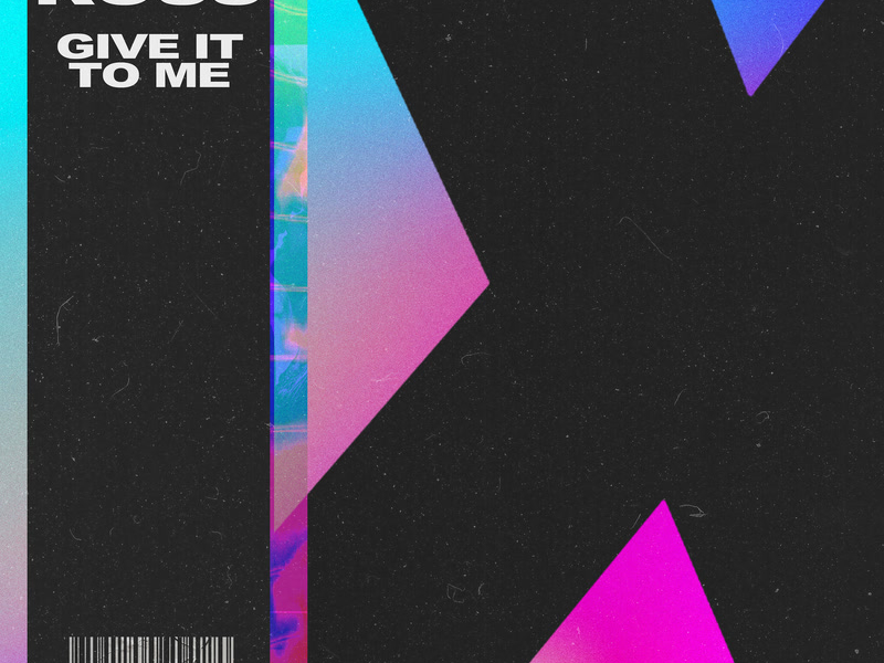 Give It To Me (Single)