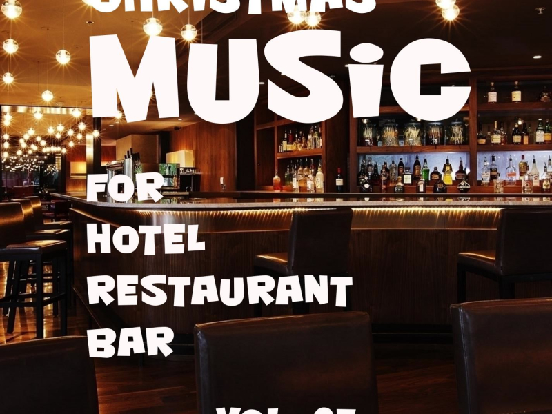 Christmas Music For Hotel, Restaurant, Bar Vol. 27 (Single)