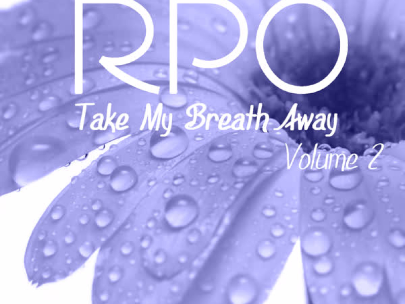 Rpo - Take My Breath Away - Vol 2
