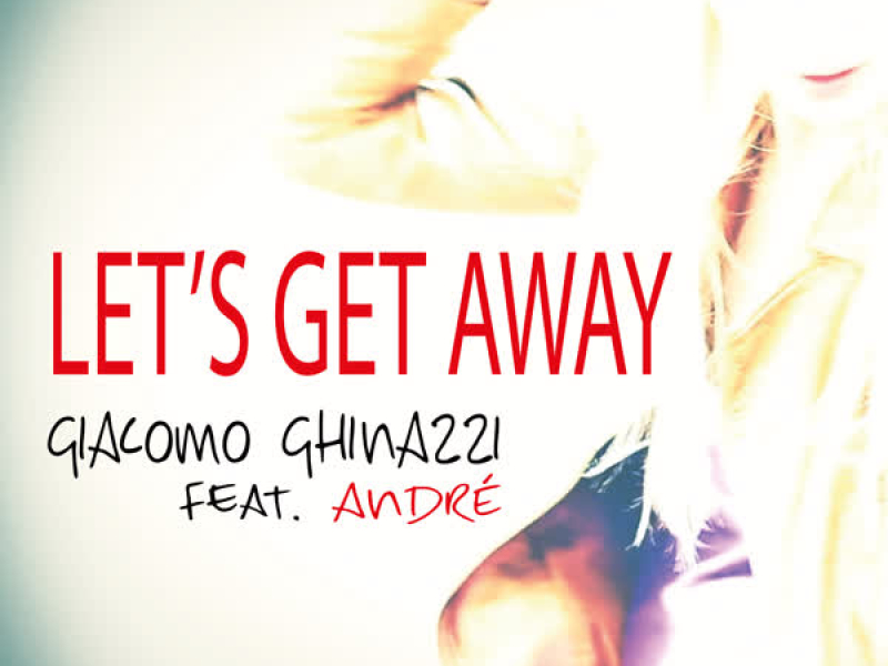 Let's Get Away (Single)