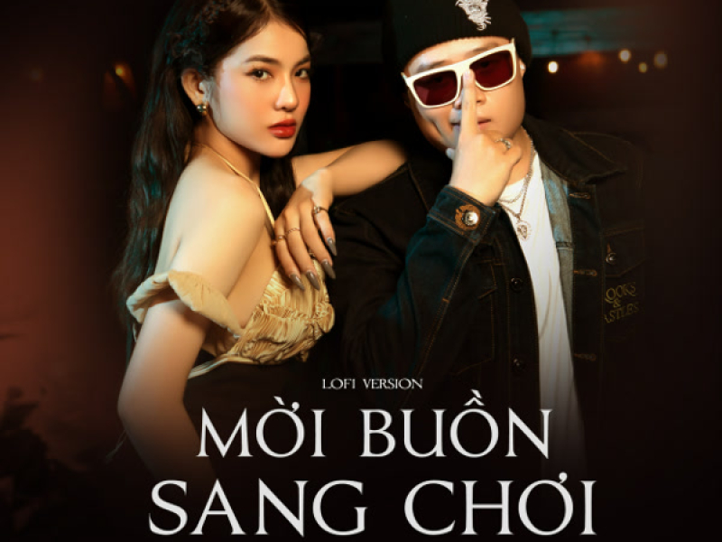 Mời Buồn Sang Chơi (Lofi Version) (Single)