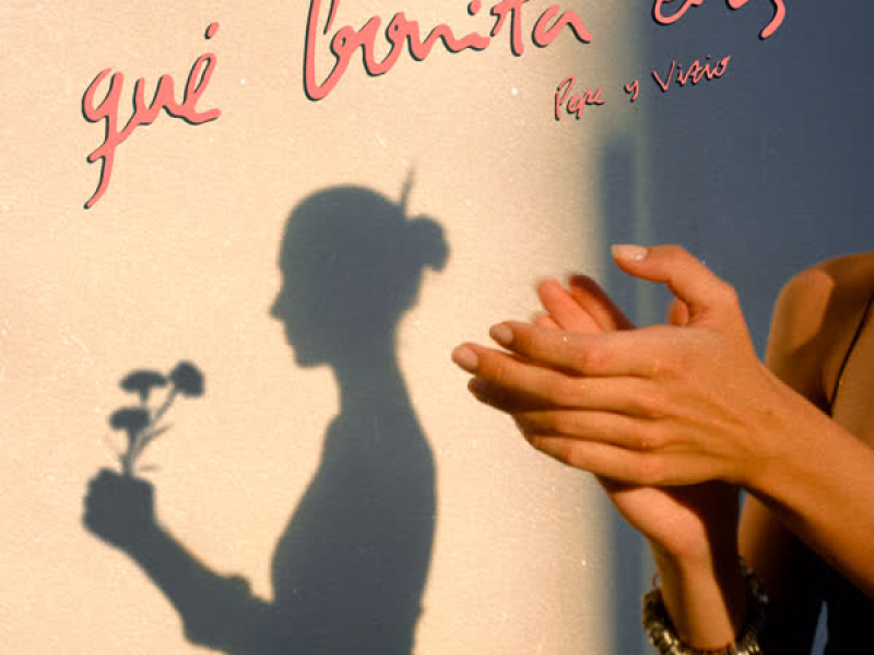 Qué Bonita Eres (Single)