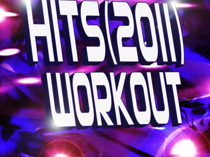 Hits (2011) Workout - 15 Best Workout Songs
