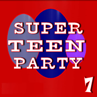 Super Teen Party, Vol. 7