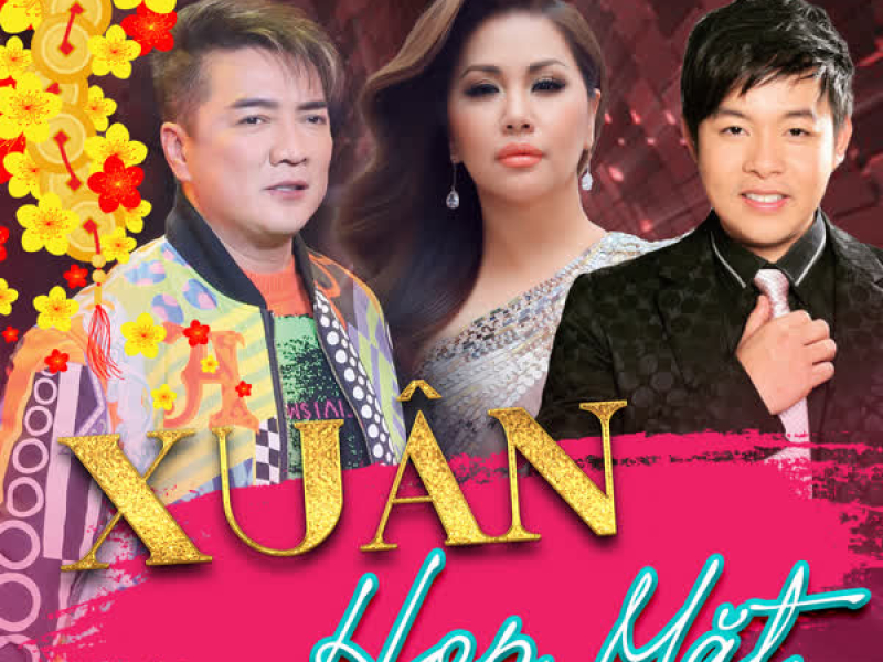 Xuân Họp Mặt (Xuân Phát Tài 10) (Single)