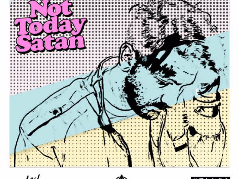 Not Today Satan (Single)