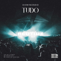 Dominando Tudo. REDTIDE (Single)