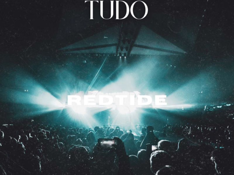 Dominando Tudo. REDTIDE (Single)