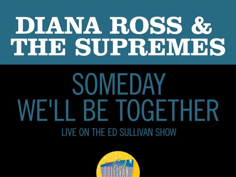 Someday We'll Be Together (Live On The Ed Sullivan Show, December 21, 1969) (Single)