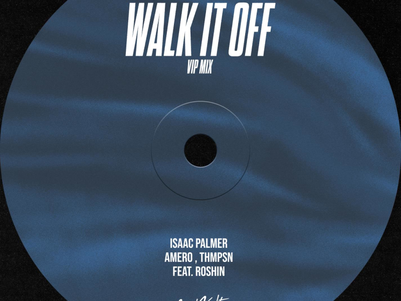 Walk It Off (feat. Roshin) [VIP Mix] (Single)