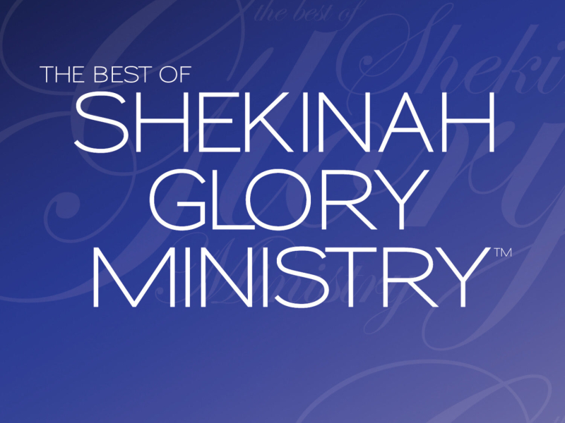 The Best of Shekinah Glory Ministry (Live)