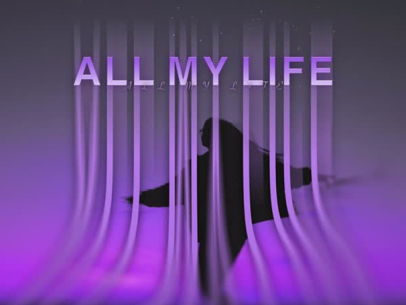 All My Life (Single)